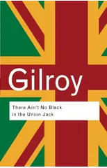 There Ain't No Black in the Union Jack