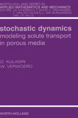 Stochastic Dynamics. Modeling Solute Transport in Porous Media