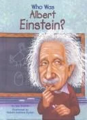 Who Was Albert Einstein?