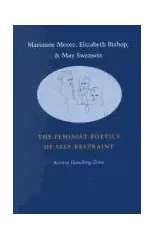 Marianne Moore, Elizabeth Bishop, and May Swenson