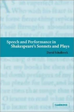 Speech and Performance in Shakespeare's Sonnets and Plays