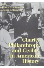 Charity, Philanthropy, and Civility in American History