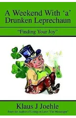 A Weekend With 'a' Drunken Leprechaun