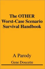 The OTHER Worst-Case Scenario Survival Handbook
