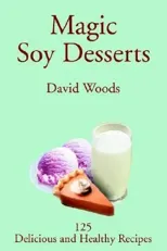 Magic Soy Desserts