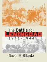 The Battle for Leningrad, 1941-1944