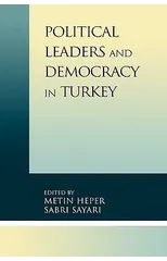 Political Leaders and Democracy in Turkey