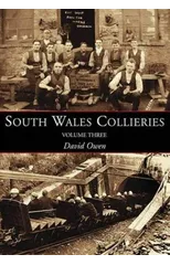 South Wales Collieries Volume 3