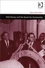 Walt Disney and the Quest for Community