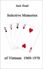 Selective Memories of Vietnam 1969-1970