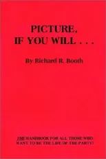 Picture, If You Will...