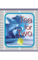 Tea for Two