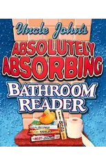 Uncle John's Absolutely Absorbing Bathroom Reader