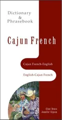 Cajun French-English/English-Cajun French Dictionary & Phrasebook