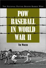 POW Baseball in World War II