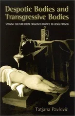 Despotic Bodies and Transgressive Bodies