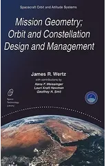 Mission Geometry; Orbit and Constellation Design and Management