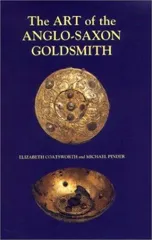 The Art of the Anglo-Saxon Goldsmith