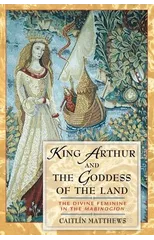 King Arthur and the Goddess of the Land