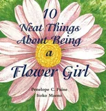 10 Neat Things About Being a Flower Girl