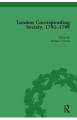 The London Corresponding Society, 1792-1799 Vol 3