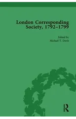 The London Corresponding Society, 1792-1799 Vol 4