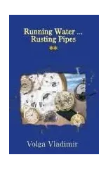 Running Water ... Rusting Pipes Vol. 2