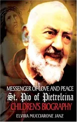 Messenger of Love and Peace St. Pio of Pietrelcina