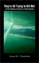 They're All Trying to Kill Me!