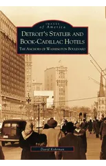 Detroit's Statler and Book-Cadillac Hotels