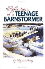 Reflections of a Teenage Barnstormer