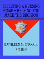Selecting a Nursing Home - Helping You Make the Decision