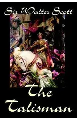 The Talisman by Sir Walter Scott, Fiction, Literary