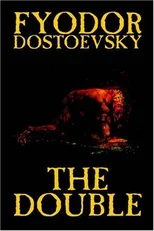 The Double by Fyodor Mikhailovich Dostoevsky, Fiction, Classics