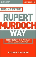 Business the Rupert Murdoch Way