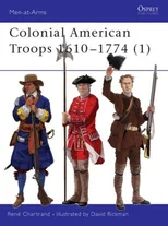 Colonial American Troops 1610-1774