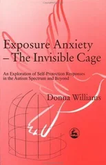 Exposure Anxiety - The Invisible Cage