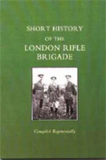 Short History of the London Rifle Brigade