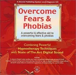 Overcome Fears and Phobias