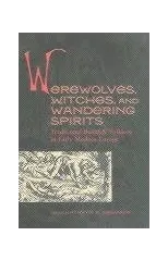 Werewolves, Witches, and Wandering Spirits