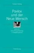 Pavlov Und Der Neue Mensch