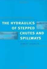 Hydraulics of Stepped Chutes and Spillways