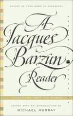 A Jacques Barzun Reader