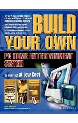 Build Your Own PC Home Entertainment System