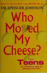 Who Moved My Cheese For Teens