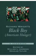 Richard Wright's Black Boy (American Hunger)
