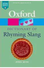 The Oxford Dictionary of Rhyming Slang