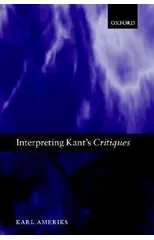 Interpreting Kant's Critiques