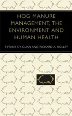 Hog Manure Management, the Environment and Human Health (2003)