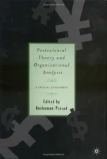 Postcolonial Theory and Organizational Analysis